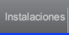Instalaciones